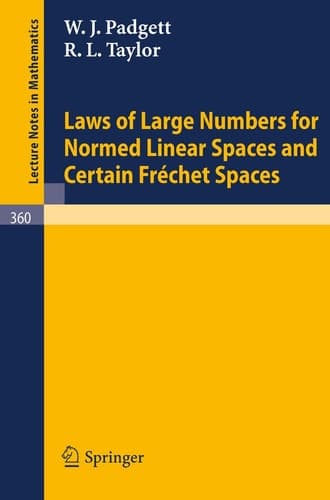 Laws of Large Numbers for Normed Linear Spaces and Certain Frechet Spaces (Lecture Notes in Mathematics, 360)