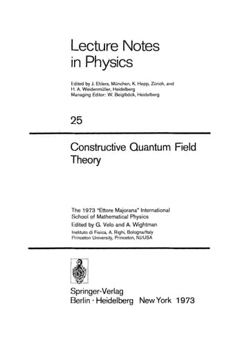 Constructive Quantum Field Theory: The 1973 “Ettore Majorana” International School of Mathematical Physics (Lecture Notes in Physics, 25)