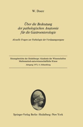 Über die Bedeutung der pathologischen Anatomie für die Gastroenterologie Aktuelle Fragen zur Pathologie der Verdauungsorgane