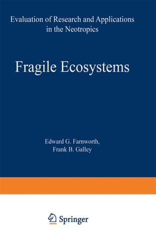 Fragile Ecosystems Evaluation of Research and Applications in the Neotropics