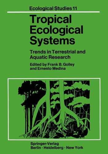 Tropical Ecological Systems: Trends in Terrestrial and Aquatic Research (Ecological Studies)