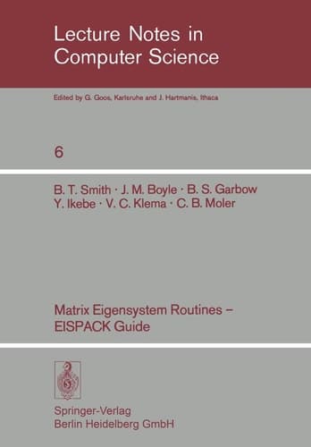 Matrix Eigensystem Routines - Eispack Guide (Lecture Notes in Computer Science)