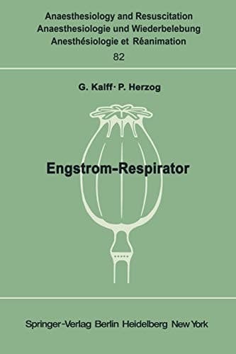 Engström-Respirator (Anaesthesiologie und Intensivmedizin Anaesthesiology and Intensive Care Medicine, 82) (German Edition)
