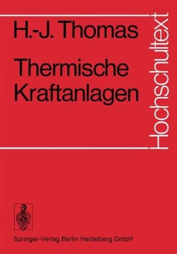 Thermische Kraftanlagen (Hochschultext) (German Edition)