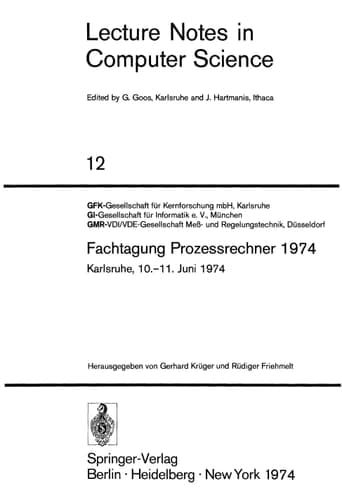 Fachtagung Prozessrechner 1974: GFK-GI-GMR. Karlsruhe, 10.-11. Juni 1974 (Lecture Notes in Computer Science, 12) (German and English Edition)