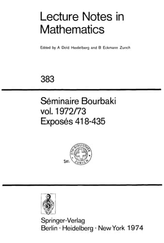 Séminaire Bourbaki Vol. 1972 /73: Exposés 418-435