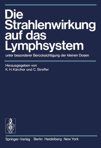 Die Strahlenwirkung auf das Lymphsystem unter besonderer Berücksichtigung der kleinen Dosen