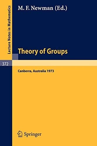 Proceedings of the Second International Conference on the Theory of Groups: Australian National University, August 13-24, 1973 (Lecture Notes in Mathematics, 372) (English and German Edition)