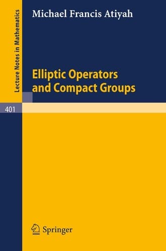 Elliptic Operators and Compact Groups (Lecture Notes in Mathematics, 401)