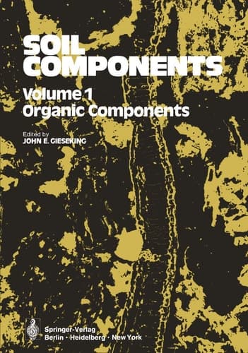 Soil Components Volume 1: Organic Components