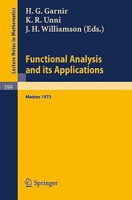 Functional Analysis and Its Applications: International Conference, Madras, 1973 (Lecture Notes in Mathematics, 399)