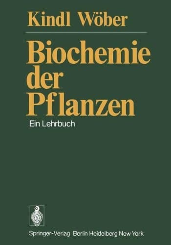 Biochemie Der Pflanzen: Ein Lehrbuch (German Edition)