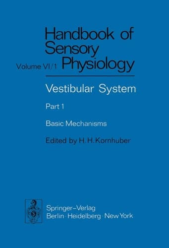 Vestibular System Part 1: Basic Mechanisms