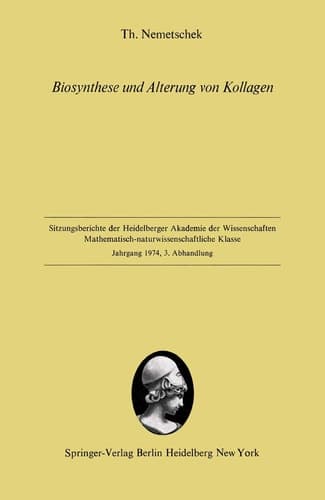 Biosynthese und Alterung von Kollagen Vorgelegt in der Sitzung vom 5. Juli 1974