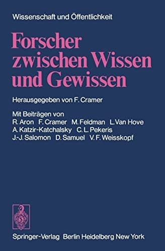Forscher zwischen Wissen und Gewissen (Wissenschaft und Öffentlichkeit) (German Edition)