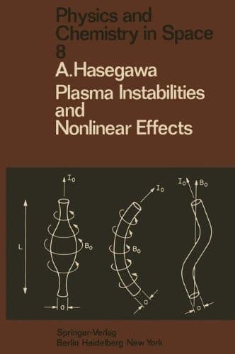 Plasma Instabilities and Nonlinear Effects (Physics and Chemistry in Space)
