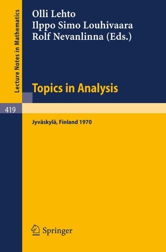 Topics in Analysis: Colloquium on Mathematical Analysis, Jyväskylä 1970 (Lecture Notes in Mathematics, 419) (English, German and French Edition)