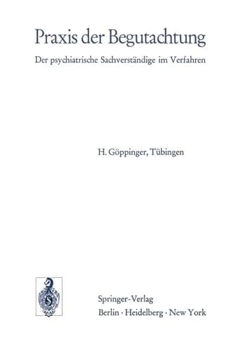 Praxis der Begutachtung Der psychiatrische Sachverständige im Verfahren