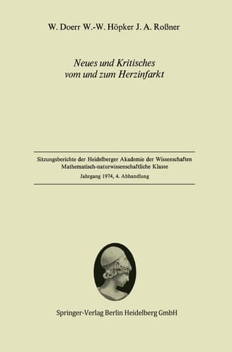 Neues und Kritisches vom und zum Herzinfarkt Vorgelegt in der Sitzung vom 14. Dezember 1974