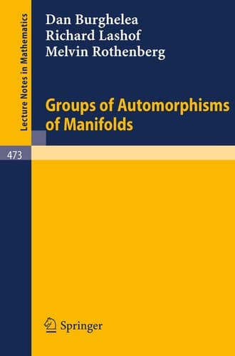 Groups of Automorphisms of Manifolds (Lecture Notes in Mathematics, 473)