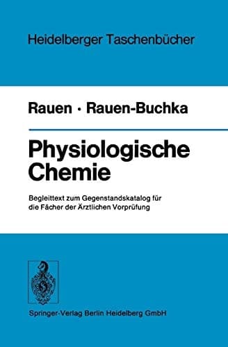 Physiologische Chemie Begleittext zum Gegenstandskatalog für die Fächer der Ärztlichen Vorprüfung
