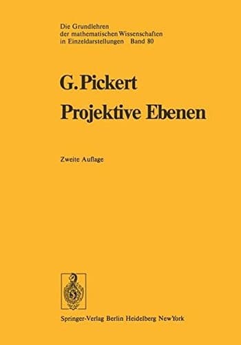 Projektive Ebenen (Grundlehren der mathematischen Wissenschaften) (German Edition)