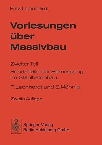 Vorlesungen über Massivbau Sonderfälle der Bemessung im Stahlbetonbau / F. Leonhardt u. E. Mönnig. T. 2