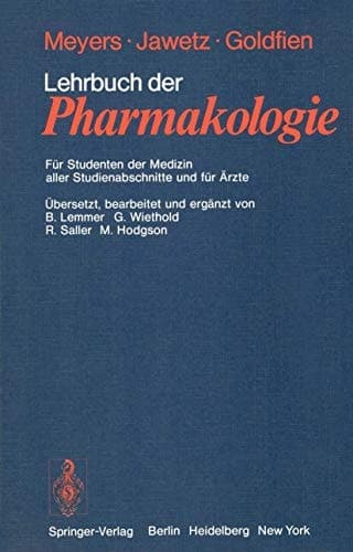 Lehrbuch der Pharmakologie Für Studenten der Medizin aller Studienabschnitte und für Ärzte