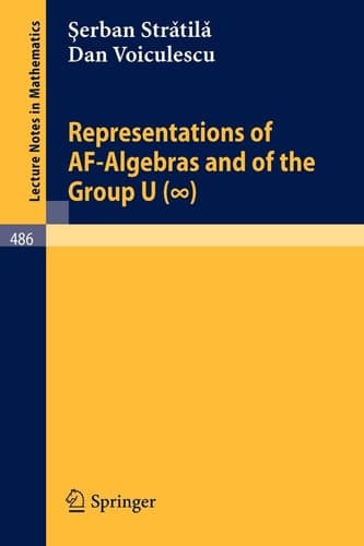 Representations of AF-Algebras and of the Group U. (infinite) (Lecture Notes in Mathematics, 486)