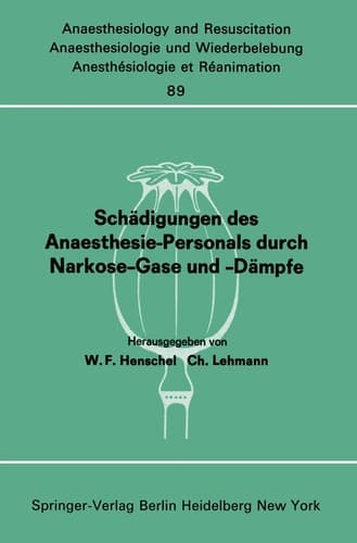 Schädigungen des Anaesthesie-Personals durch Narkose-Gase und -Dämpfe Bericht über den Workshop am 26. und 27. April 1974 im Städtischen Krankenhaus München-Neuperlacb