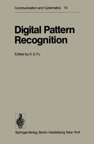 Digital pattern recognition (Communication and cybernetics ; 10)