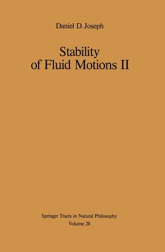 Stability of Fluid Motions II (Springer Tracts in Natural Philosophy)