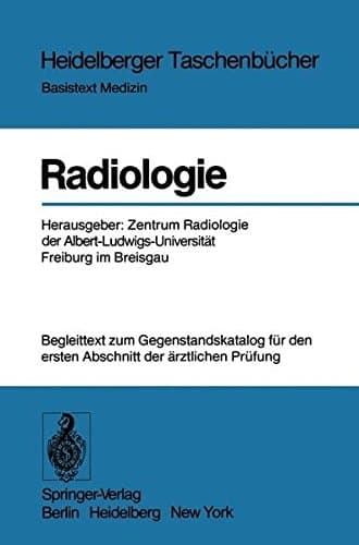 Radiologie Begleittext zum Gegenstandskatalog für den ersten Abschnitt der ärztlichen Prüfung