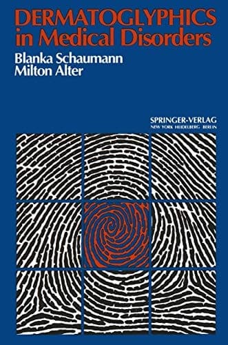 Dermatoglyphics in Medical Disorders