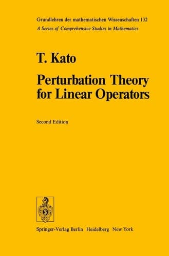 Perturbation Theory for Linear Operators (Grundlehren der mathematischen Wissenschaften)