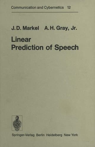 Linear Prediction of Speech (Communication and Cybernetics)