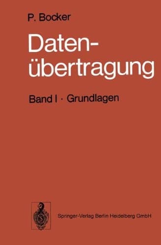 Datenübertragung Nachrichtentechnik in Datenfernverarbeitungssystemen. Grundlagen. Bd. 1