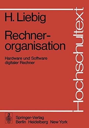 Rechnerorganisation Hardware und Software digitaler Rechner