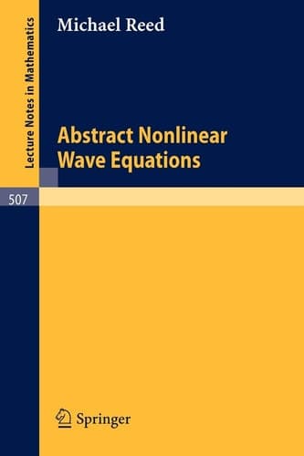 Abstract Non Linear Wave Equations (Lecture Notes in Mathematics, 507)