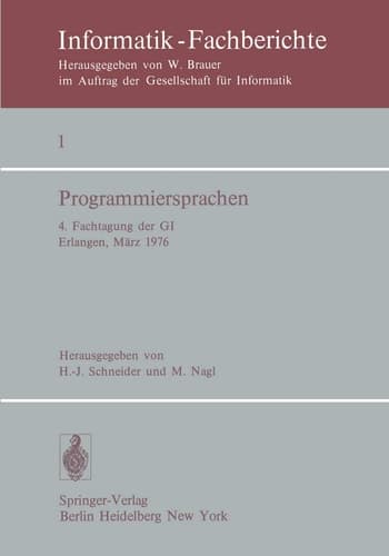 Programmiersprachen: 4. Fachtagung der GI Erlangen, 8.–10. März 1976 (Informatik-Fachberichte, 1) (German and English Edition)