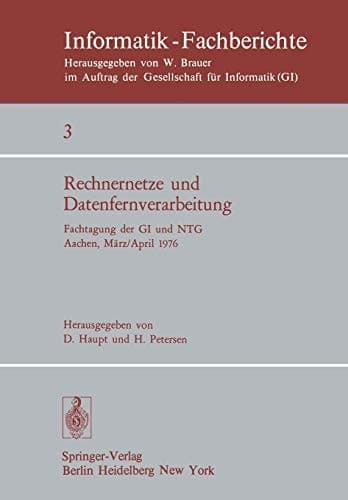 Rechnernetze und Datenfernverarbeitung: Fachtagung der GI und NTG, Aachen, 31.3.–2.4.1976 (Informatik-Fachberichte, 3) (German and English Edition)