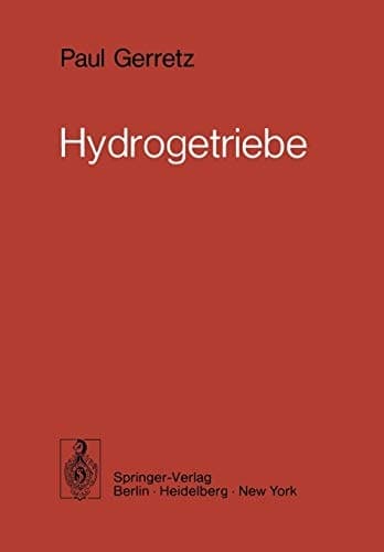 Hydrogetriebe Grundlagen, Bauglieder, Auslegung, Gestaltung