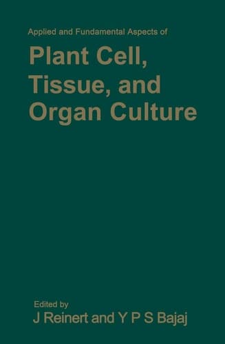 Applied and fundamental aspects of plant cell, tissue, and organ culture