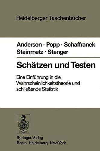 Schätzen und Testen: Eine Einführung in die Wahrscheinlichkeitsrechnung und schließende Statistik (Heidelberger Taschenbücher) (German Edition)