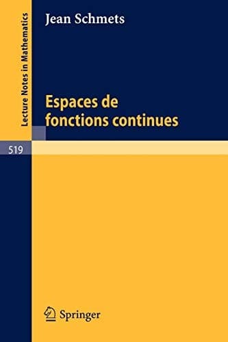 Espaces de fonctions continues (Lecture Notes in Mathematics, 519) (French Edition)