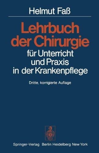 Lehrbuch der Chirurgie für Unterricht und Praxis in der Krankenpflege