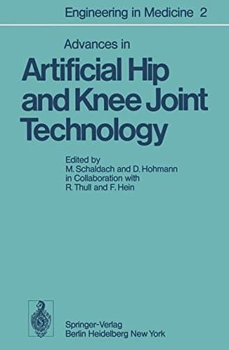 Advances in Artificial Hip and Knee Joint Technology Volume 2: Advances in Artificial Hip and Knee Joint Technology