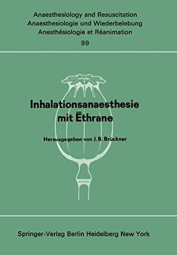 Inhalationsanaesthesie mit Ēthrane Symposion am 18. Oktober 1975 in Berlin
