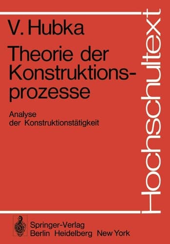 Theorie der Konstruktionsprozesse Analyse der Konstruktionstätigkeit