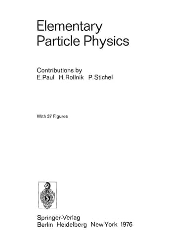 Elementary Particle Physics (Springer Tracts in Modern Physics)